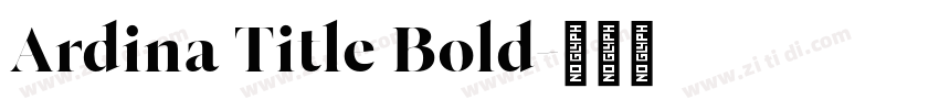 Ardina Title Bold字体转换
